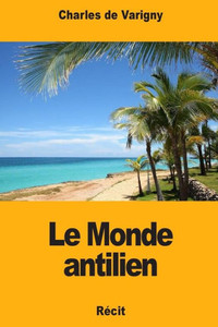 Le Monde antilien (French Edition) Le Monde antilien (French Edition)