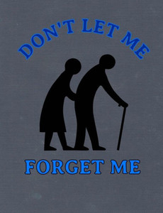 Don't Let Me Forget Me Don't Let Me Forget Me