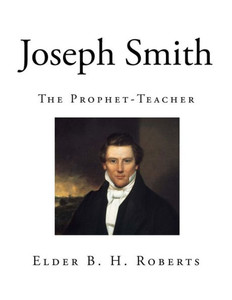 Joseph Smith: The Prophet-Teacher