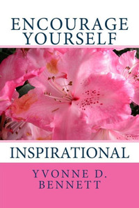 Encourage Yourself: Devotions Encourage Yourself: Devotions