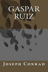 Gaspar Ruiz (Spanish Edition)