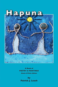 Hapuna (black & white edition): Art and Poetry