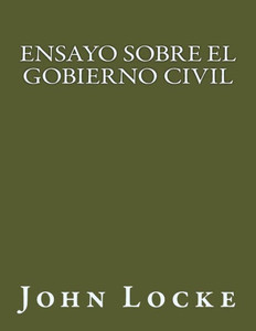 Ensayo sobre el gobierno civil (Spanish Edition) Ensayo sobre el gobierno civil (Spanish Edition)