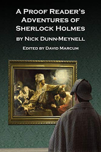 A Proof Reader's Adventures of Sherlock Holmes - Paperback A Proof Reader's Adventures of Sherlock Holmes - Paperback