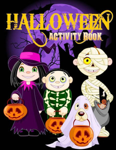 Halloween Activity Book: Over 70+ Halloween Activities & Coloring Pages for Kids: Spooktacular Halloween Gift for Kids: Letter Tracing, Mazes, Word ... Scramble Puzzles (Holiday Coloring Books)