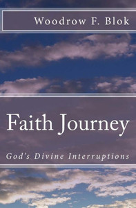 Faith Journey: God's Divine Interruptions Faith Journey: God's Divine Interruptions