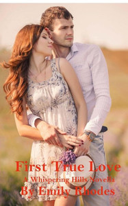 First True Love (Whispering Hills) First True Love (Whispering Hills)