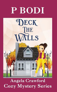 Deck The Walls: Angela Crawford Cozy Mystery Series