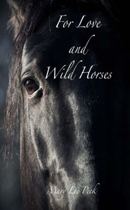 For Love and Wild Horses