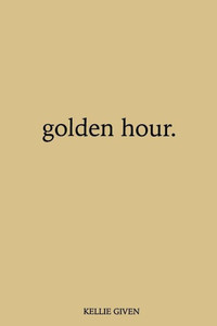 golden hour. golden hour.