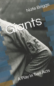 Giants: A Play in Two Acts Giants: A Play in Two Acts