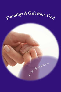 Dorothy: A Gift from God Dorothy: A Gift from God