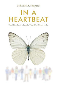 In a Heartbeat: The Miracle of a Family That Was Meant to Be - Hardcover