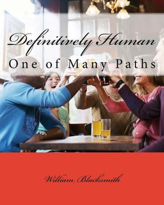 Definitively Human: One of Many Paths