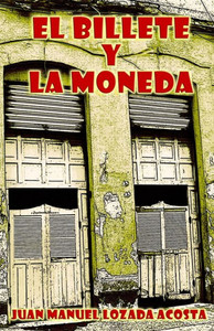 El billete y la moneda (Spanish Edition) El billete y la moneda (Spanish Edition)