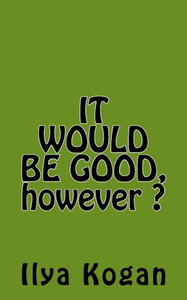 IT WOULD BE GOOD, however ?