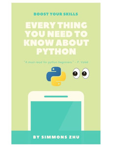 Everything You Need to Know About Python for Beginners