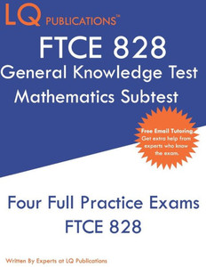 FTCE 828 General Knowledge Test Mathematics Subtest: FTCE General Knowledge Test Mathematics - Free Online Tutoring FTCE 828 General Knowledge Test Mathematics Subtest: FTCE General Knowledge Test Mathematics - Free Online Tutoring