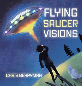 Flying Saucer Visions: A Travelogue - Hardcover