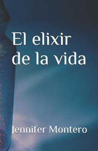 El elixir de la vida (El misterio de las hermanas) (Spanish Edition)