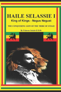 HAILE SELASSIE I KING OF KINGS - NEGUS NEGUST THE CONQUERING LION OF THE TRIBE OF JUDAH