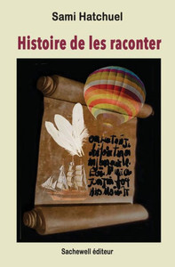 Histoire de les raconter (French Edition) Histoire de les raconter (French Edition)