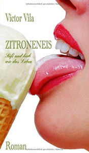 Zitroneneis: Süß und herb wie das Leben (German Edition) - Paperback Zitroneneis: Süß und herb wie das Leben (German Edition) - Paperback