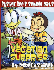Vacation Surprise (Buster Bee's School Days #3) (Bugville Critters) Vacation Surprise (Buster Bee's School Days #3) (Bugville Critters)