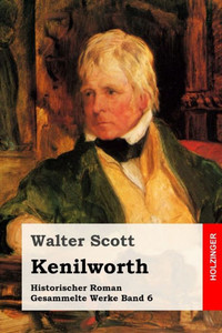 Kenilworth: Historischer Roman (German Edition) Kenilworth: Historischer Roman (German Edition)