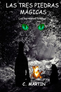 LAS TRES PIEDRAS MÁGICAS: Los hermanos Nimbus (Spanish Edition) LAS TRES PIEDRAS MÁGICAS: Los hermanos Nimbus (Spanish Edition)