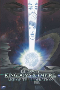 Kingdoms and Empires: Rise of the Federation Kingdoms and Empires: Rise of the Federation