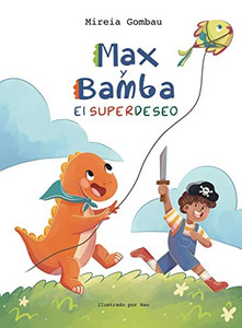 Max y Bamba: El Superdeseo (Spanish Edition)
