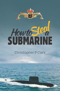 How to Steal a Submarine. How to Steal a Submarine.