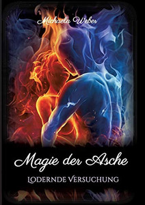 Magie der Asche: Lodernde Versuchung (German Edition) - Paperback