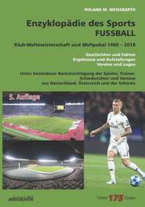 Enzyklop?die des Sports ? FUSSBALL: Klub-Weltmeisterschaft und Weltpokal 1960 ? 2018 (German Edition) Enzyklop?die des Sports ? FUSSBALL: Klub-Weltmeisterschaft und Weltpokal 1960 ? 2018 (German Edition)