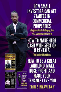 HOW SMALL INVESTORS CAN GET STARTED IN COMMERCIAL PROPERTIES A Beginner Guide to Buying Your First Commercial Property HOW TO MAKE HUGE CASH WITH SECTION 8 RENTALS The landlord Handbook HOW SMALL INVESTORS CAN GET STARTED IN COMMERCIAL PROPERTIES A Beginner Guide to Buying Your First Commercial Property HOW TO MAKE HUGE CASH WITH SECTION 8 RENTALS The landlord Handbook
