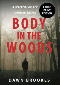 Body in the Woods Large Print Version