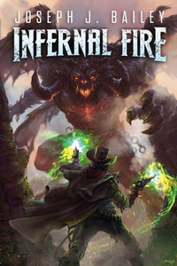 Infernal Fire: Legends of the Wild Weird West (Spellslinger Chronicles)