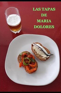 Las Tapas de María Dolores (Spanish Edition) Las Tapas de María Dolores (Spanish Edition)