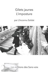 Gilets jaunes l'imposture (French Edition) Gilets jaunes l'imposture (French Edition)