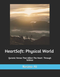 HeartSoft: Physical World: Quranic Verses That Affect The Heart Through Science