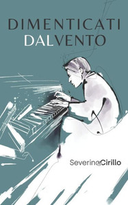 Dimenticati dal vento (Italian Edition) Dimenticati dal vento (Italian Edition)