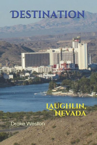 Destination: Laughlin, Nevada Destination: Laughlin, Nevada