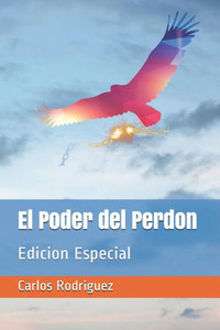 El Poder del Perdon: Edicion Especial (Spanish Edition) El Poder del Perdon: Edicion Especial (Spanish Edition)
