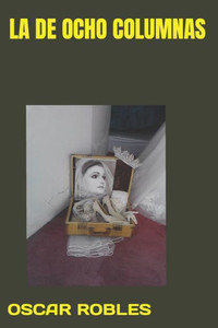 LA DE OCHO COLUMNAS (Spanish Edition)