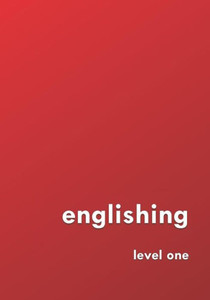 englishing: level one (Grammar 2.0: englishing) englishing: level one (Grammar 2.0: englishing)