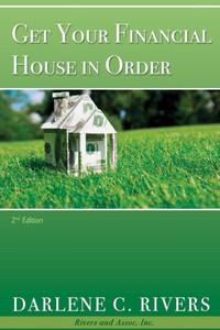 Get Your Financial House in Order, 2nd Edition Get Your Financial House in Order, 2nd Edition