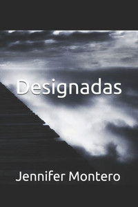 Designadas (El misterio de las hermanas) (Spanish Edition) Designadas (El misterio de las hermanas) (Spanish Edition)