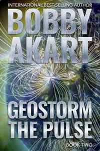 Geostorm The Pulse: A Post Apocalyptic EMP Survival Thriller (The Geostorm Series)