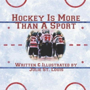 Hockey Is More Than A Sport Hockey Is More Than A Sport